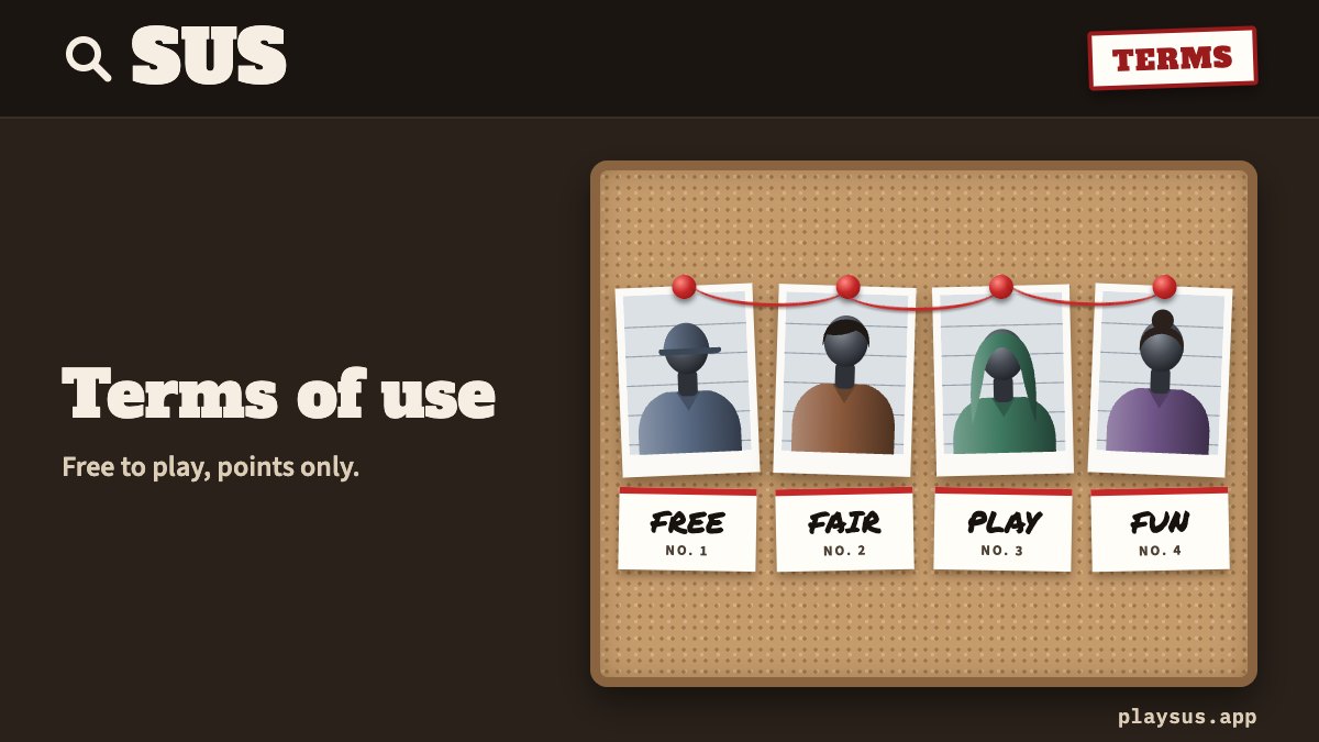 The SUS terms of use: four suspects holding the hints FREE, FAIR, PLAY and FUN.
